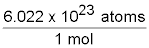 fraction: 6.022 x 10 superscript 23 atoms over 1 mol